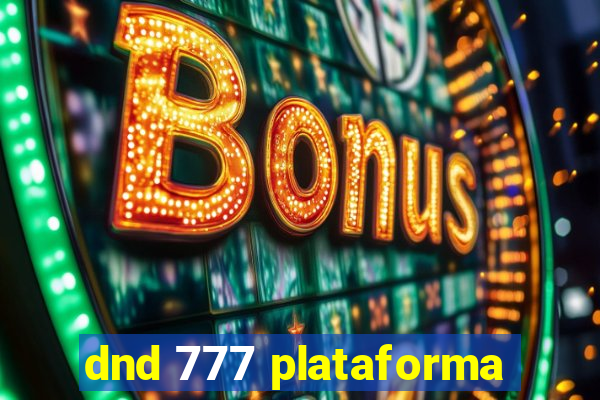 dnd 777 plataforma